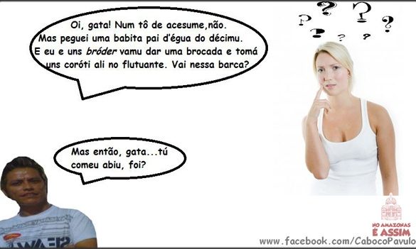 Amazonense é inxirido no balde! Ainda mais com caboca de fora...