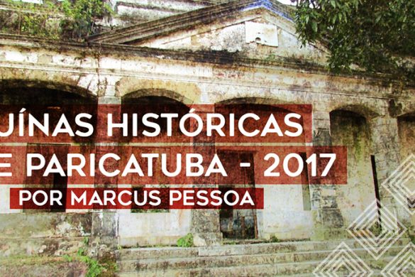 Ruínas Históricas de Paricatuba, no Iranduba em 2017