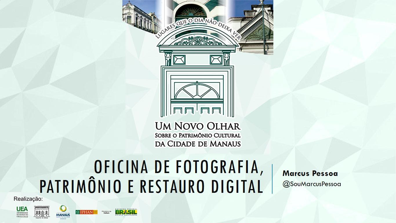 Oficina de Fotografia, Patrimônio e Restauro Digital