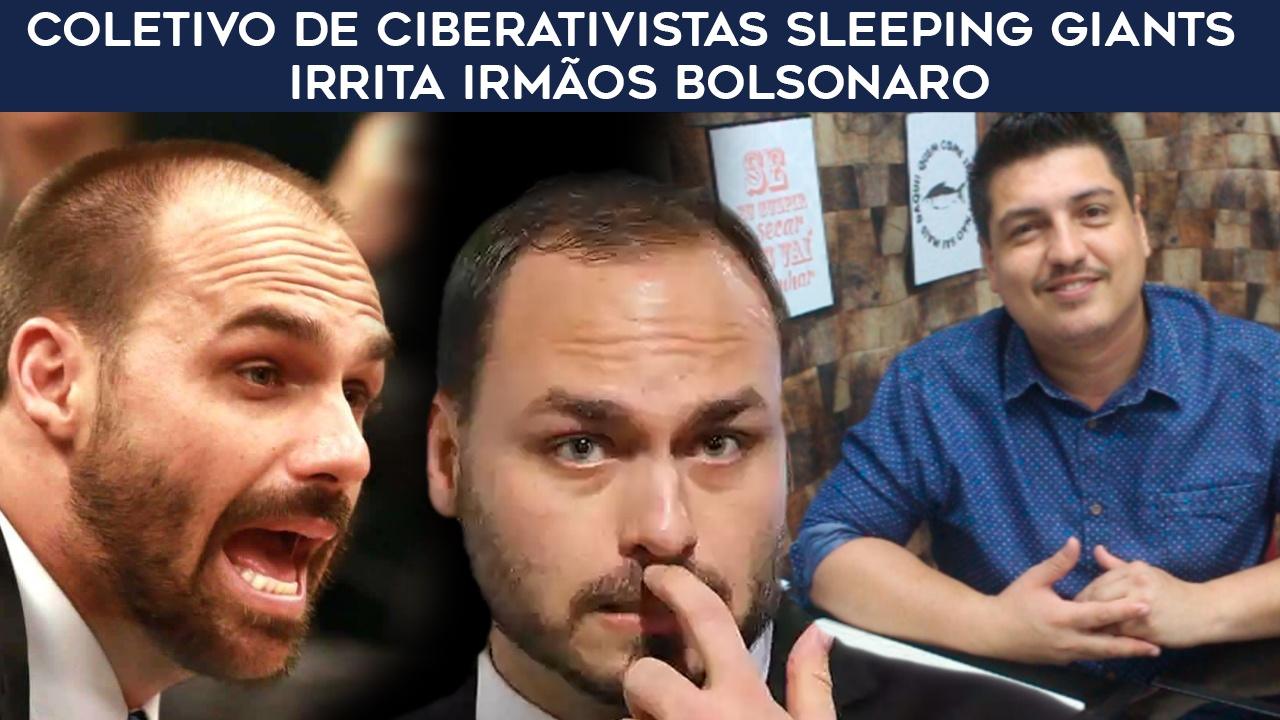 Coletivo de ciberativistas Sleeping Giants irrita irmãos Bolsonaro