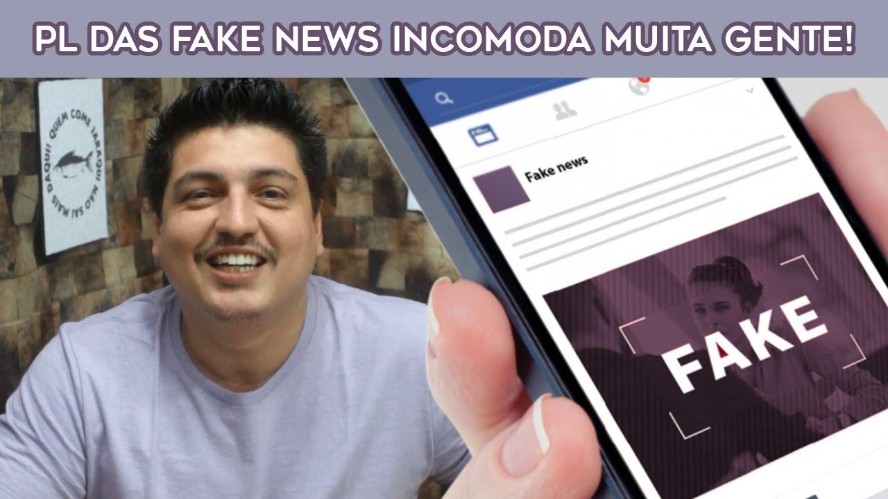 PL das Fake News Incomoda Muita Gente!