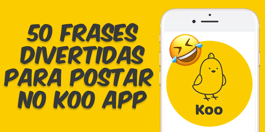 50 frases divertidas para postar no Koo app