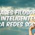 Frases Filosóficas e Inteligentes para Redes Sociais